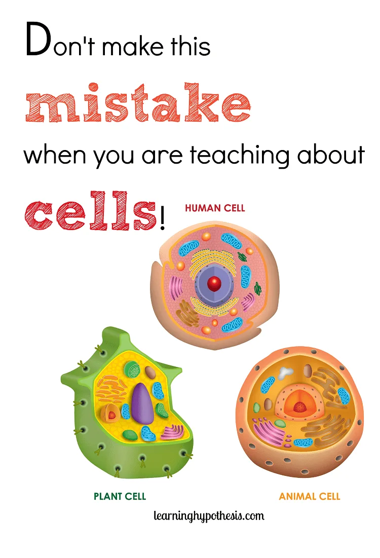 Don't male this mistake when teaching about cells!